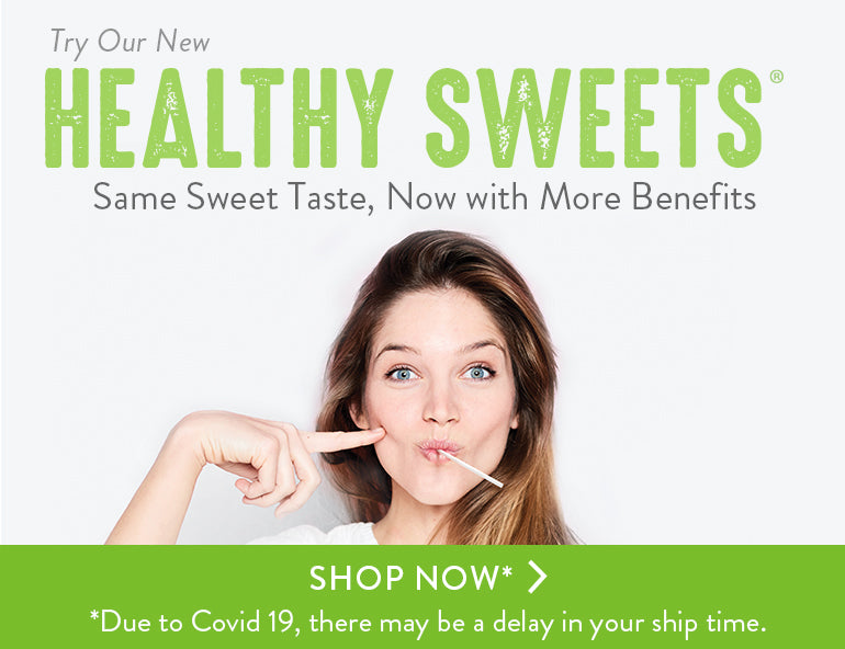 Dr. John's Healthy Sweets ar sugar-free and fortified with fiber and vitamins!
